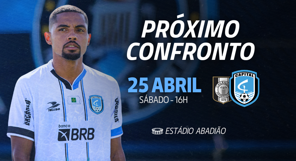 Próximo confronto na Série D!! Ceilândia x Capital